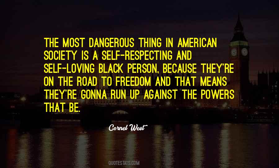 Freedom Is Dangerous Quotes #1691339