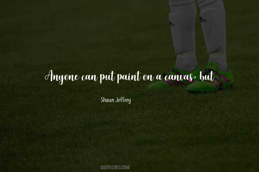 Painting Canvas Quotes #389146