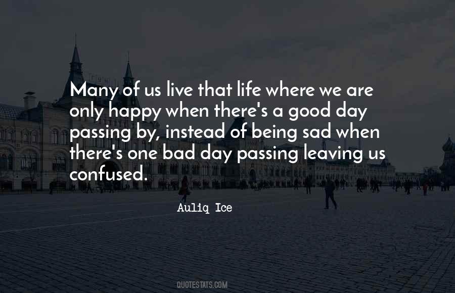 Being Happy Life Quotes #144630