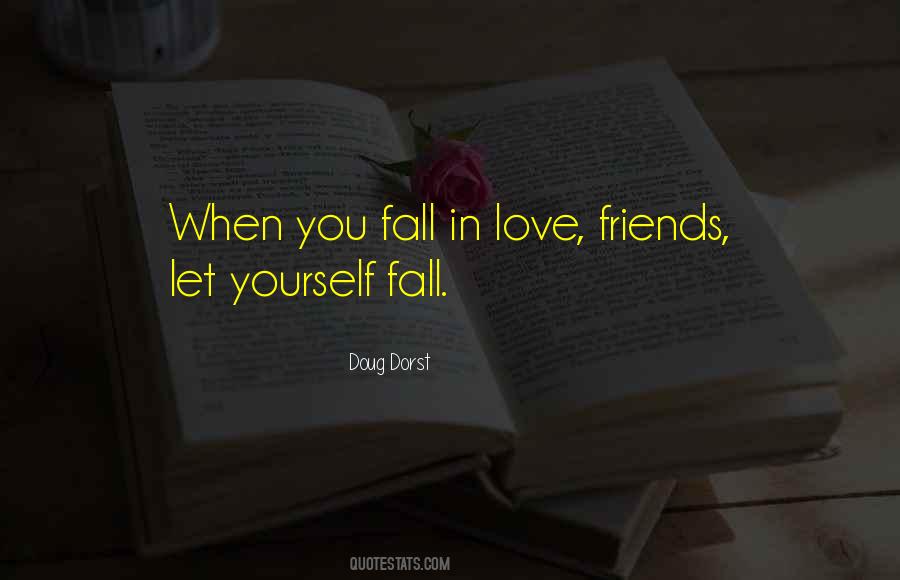 Friends Fall In Love Quotes #1077510