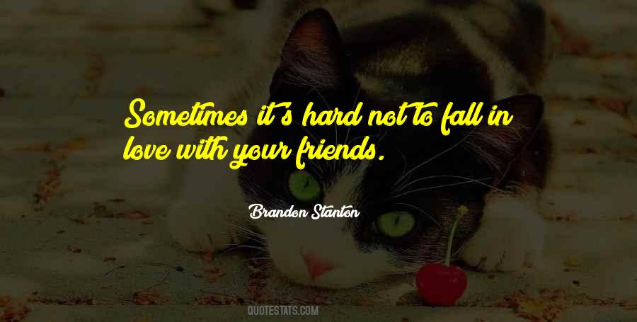 Friends Fall In Love Quotes #728442