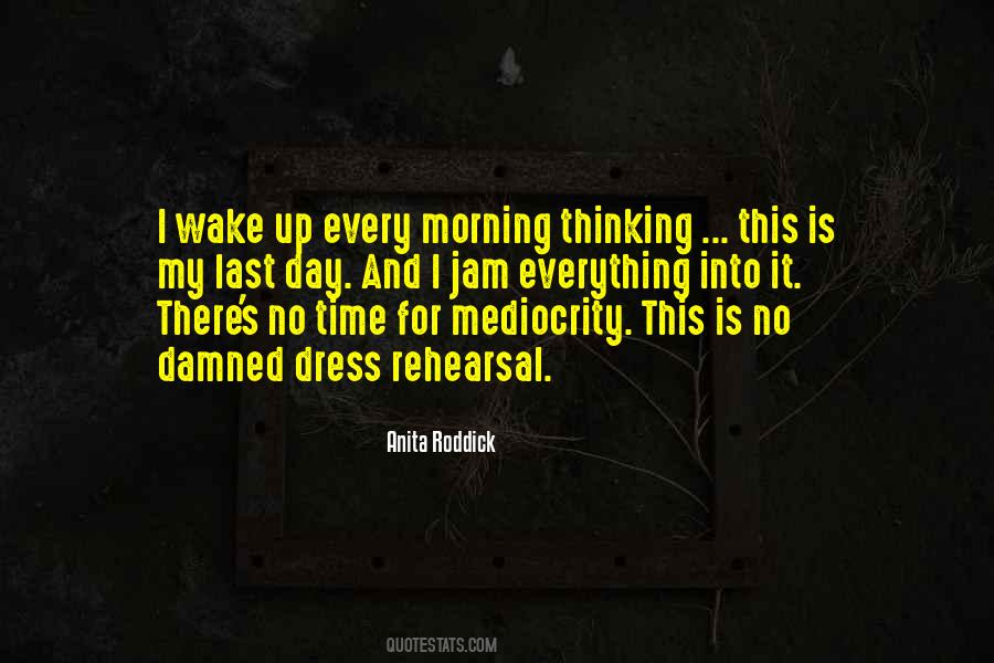 This Is My Last Day Quotes #964219