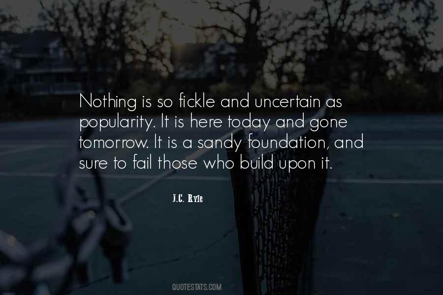 Uncertain Tomorrow Quotes #1868129