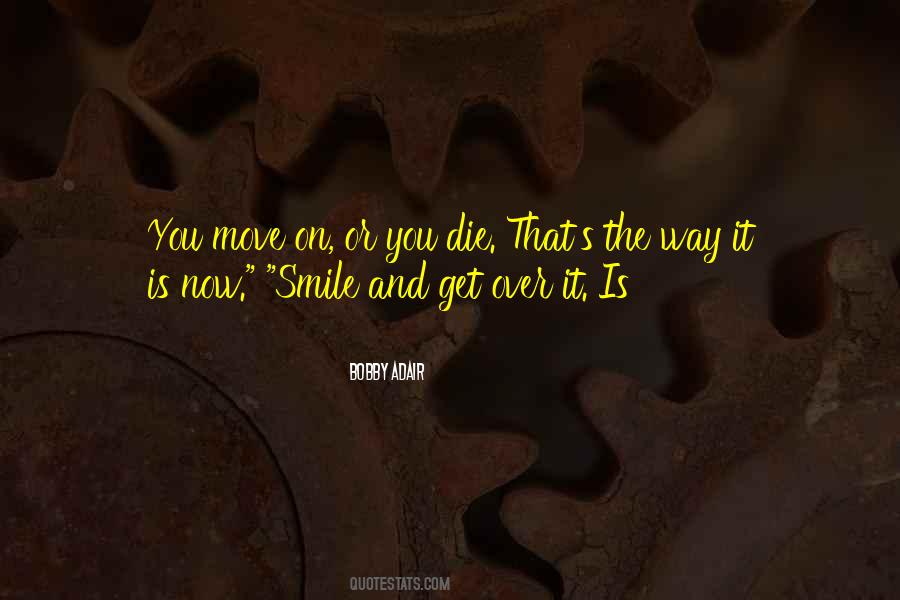 Smile And Move Quotes #223289