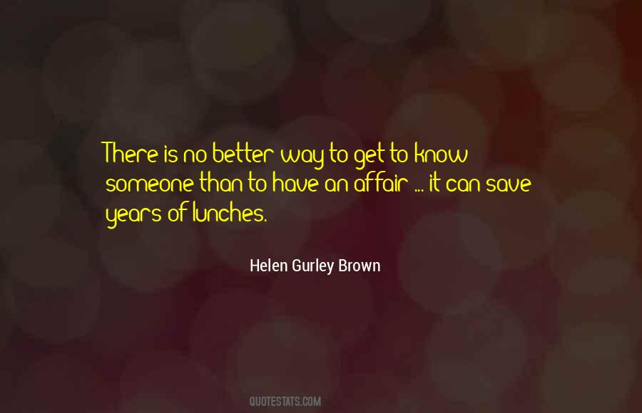 To Get To Know Someone Quotes #1284322