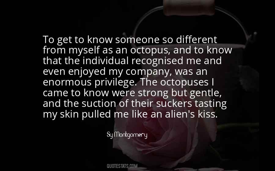 To Get To Know Someone Quotes #1471235