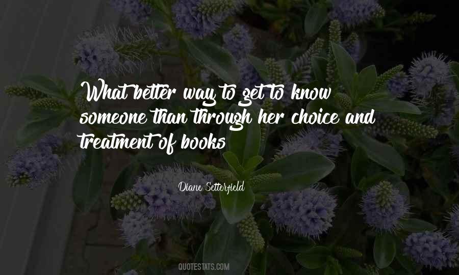 To Get To Know Someone Quotes #337003