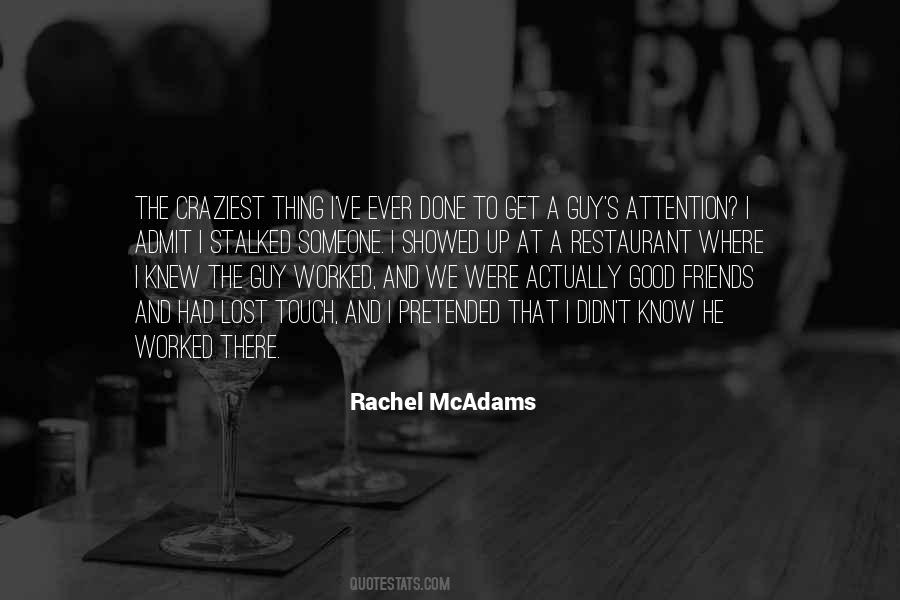 To Get To Know Someone Quotes #355989