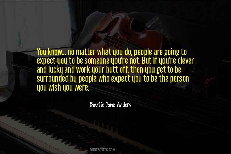 To Get To Know Someone Quotes #430514