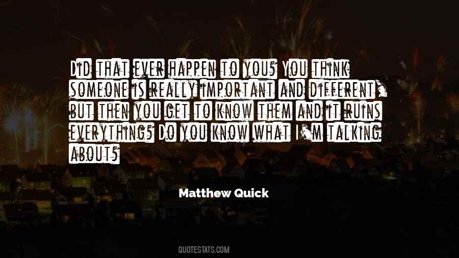 To Get To Know Someone Quotes #451145
