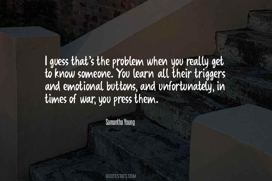 To Get To Know Someone Quotes #463641