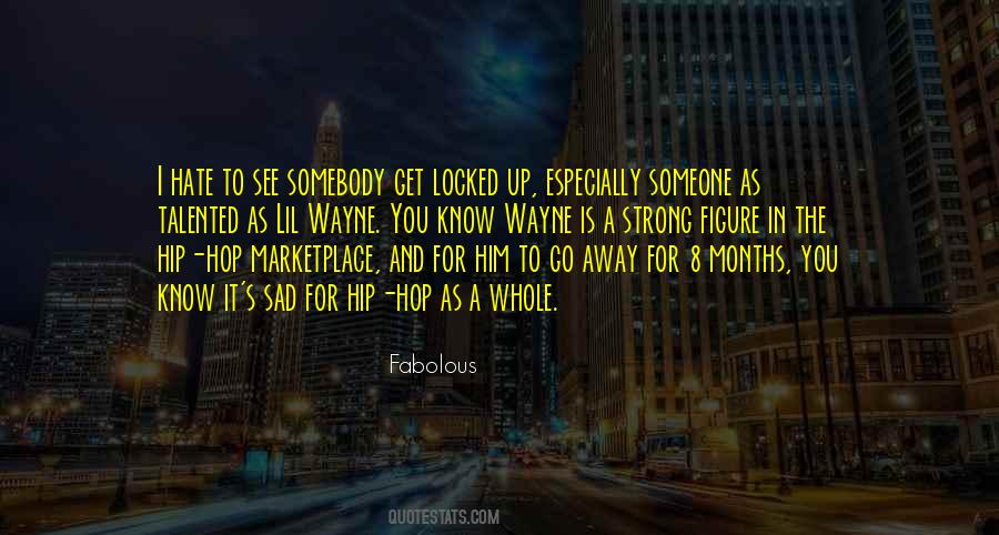 To Get To Know Someone Quotes #700902