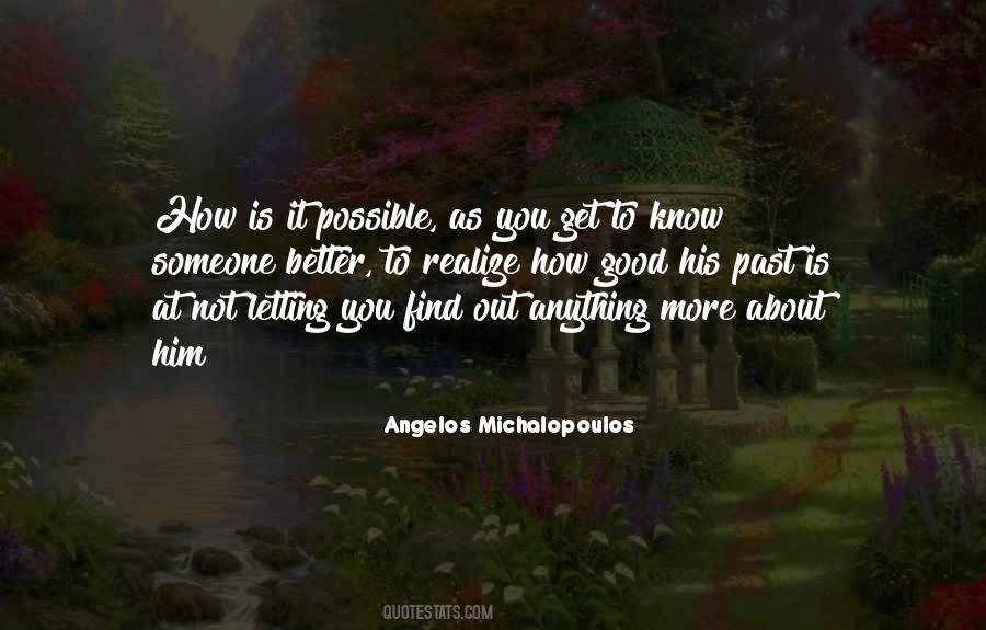 To Get To Know Someone Quotes #781787