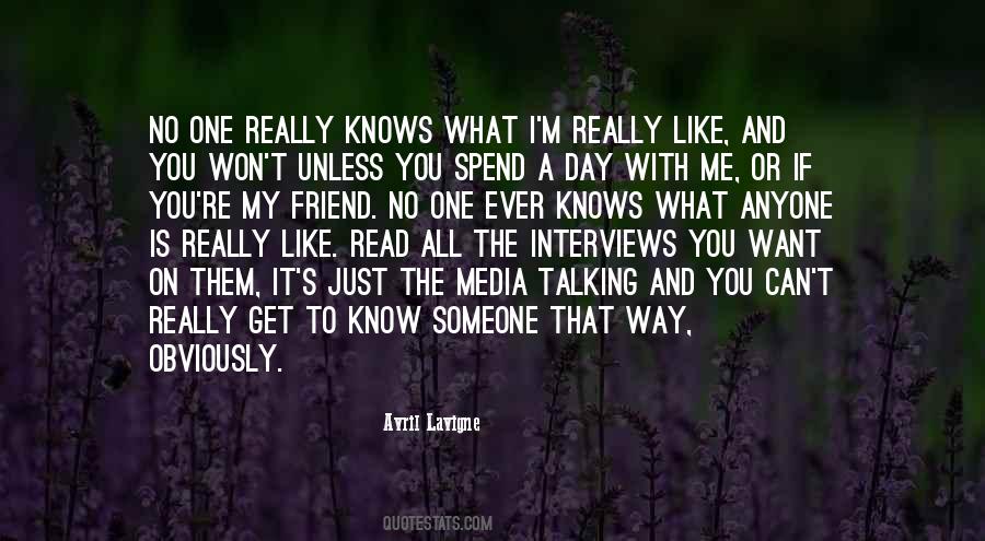 To Get To Know Someone Quotes #805307