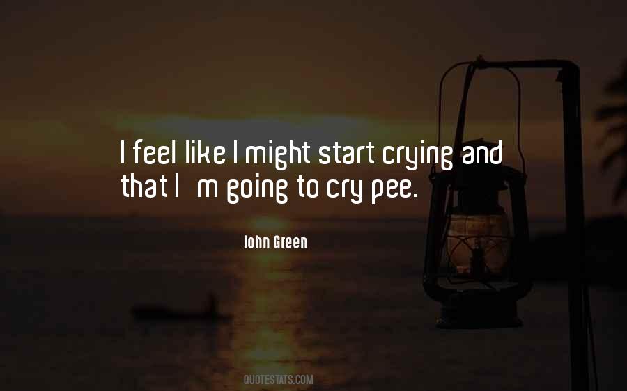 Sometimes I Feel Like Crying Quotes #1691802