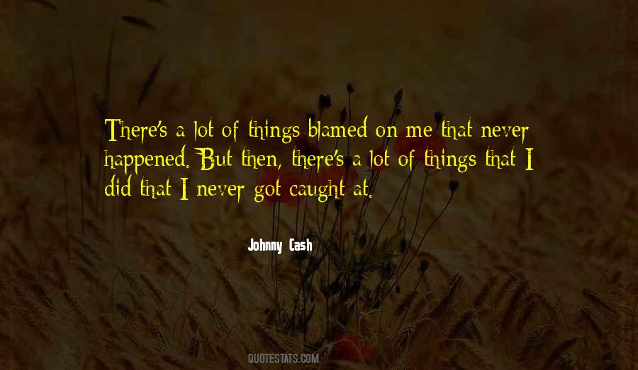 I Caught On Quotes #63148