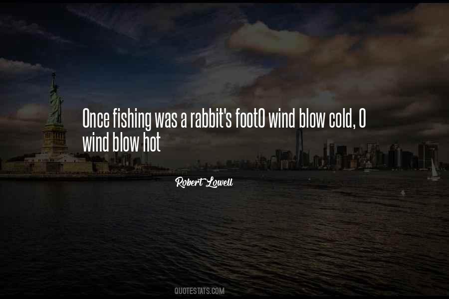 Blow Hot And Cold Quotes #459844