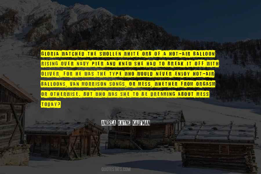 Enjoy The Break Quotes #684410