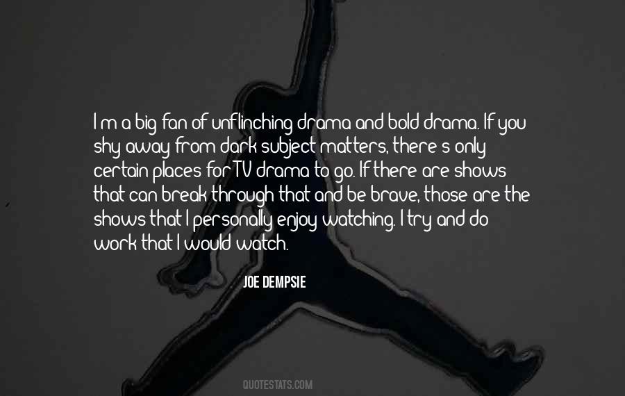 Enjoy The Break Quotes #908065