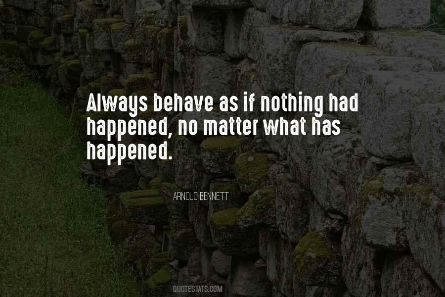 No Matter What Happened Quotes #1432997