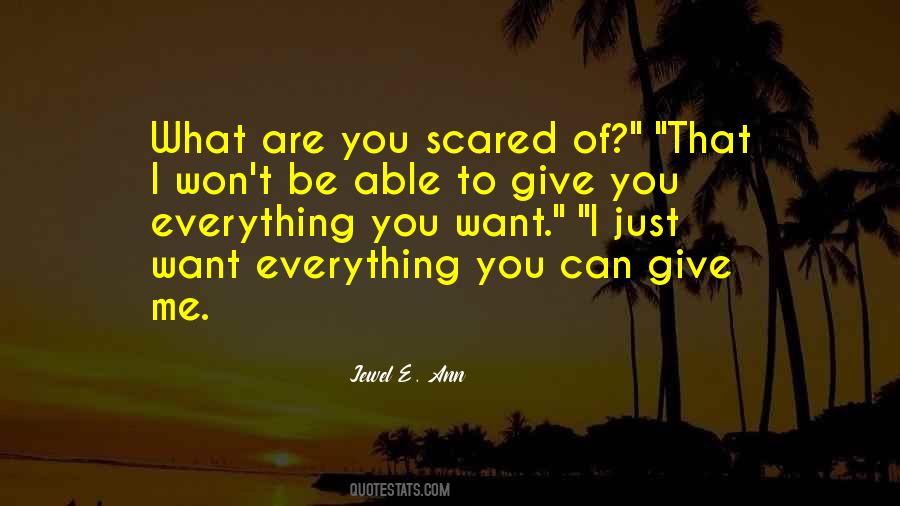 What Are You Scared Of Quotes #1124399