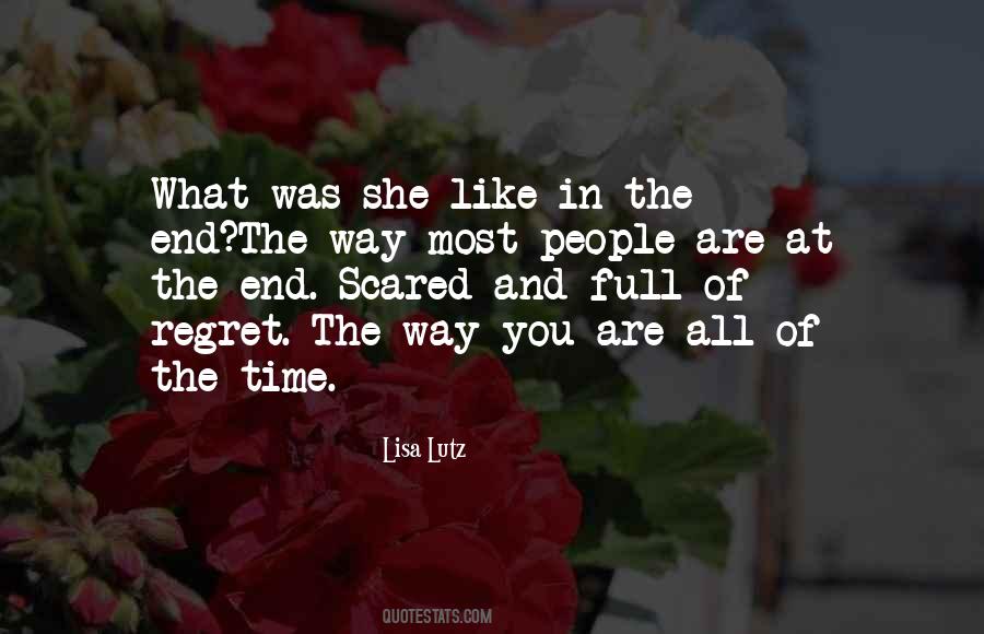 What Are You Scared Of Quotes #460968