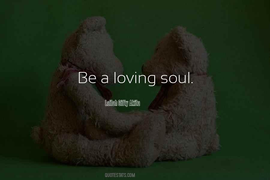 Loving Soul Quotes #24328