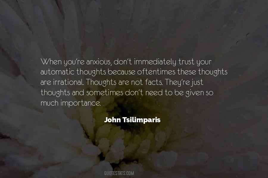 You Are So Anxious Quotes #951801