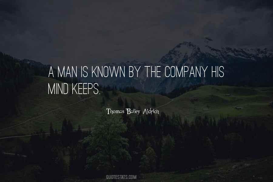 A Man Is Known By The Company He Keeps Quotes #1515216