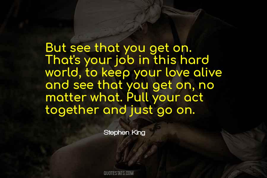 Get Your Act Together Quotes #1096166