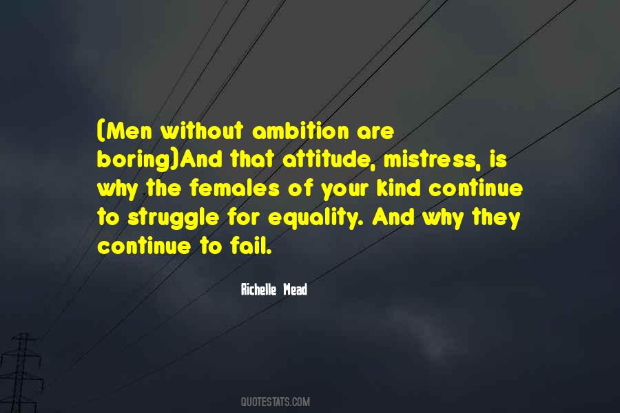 Without Ambition Quotes #1376915