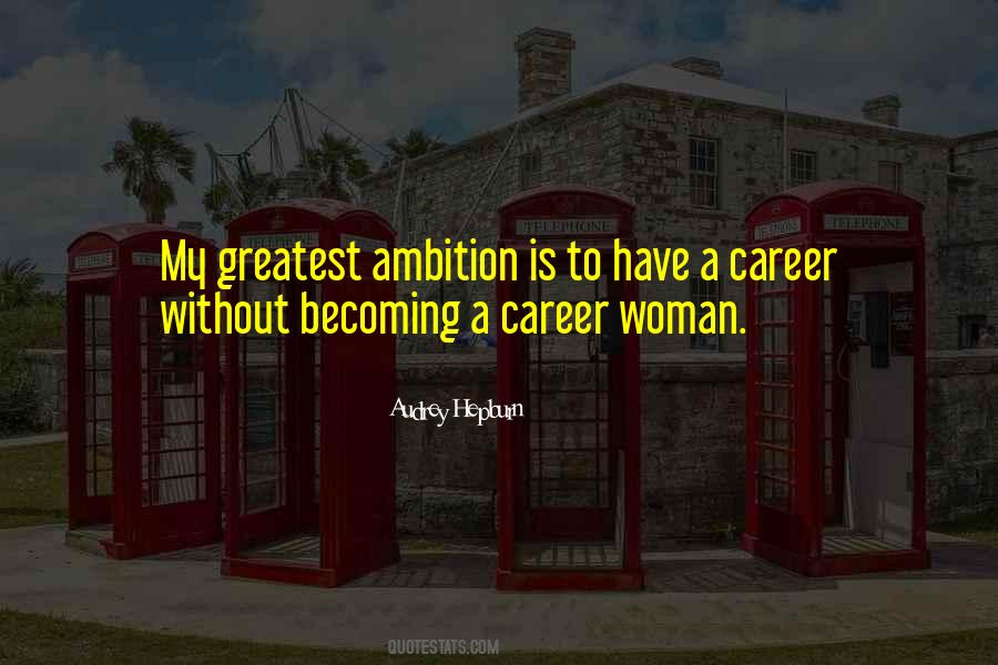 Without Ambition Quotes #1843517