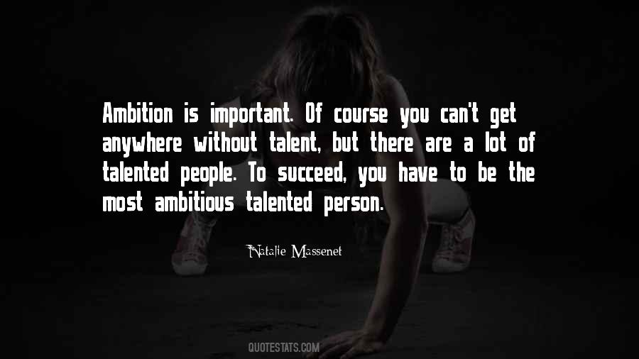 Without Ambition Quotes #422552