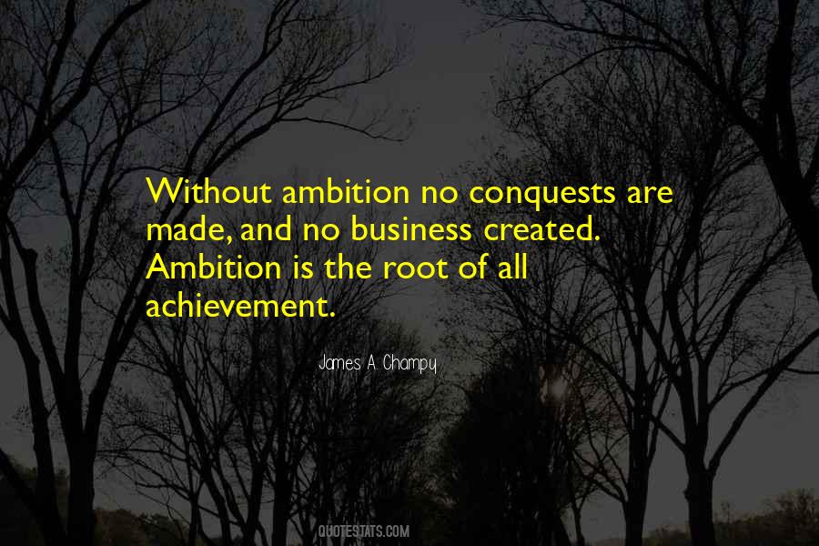 Without Ambition Quotes #802425
