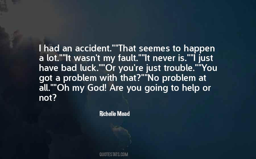 Is Not My Fault Quotes #1532859
