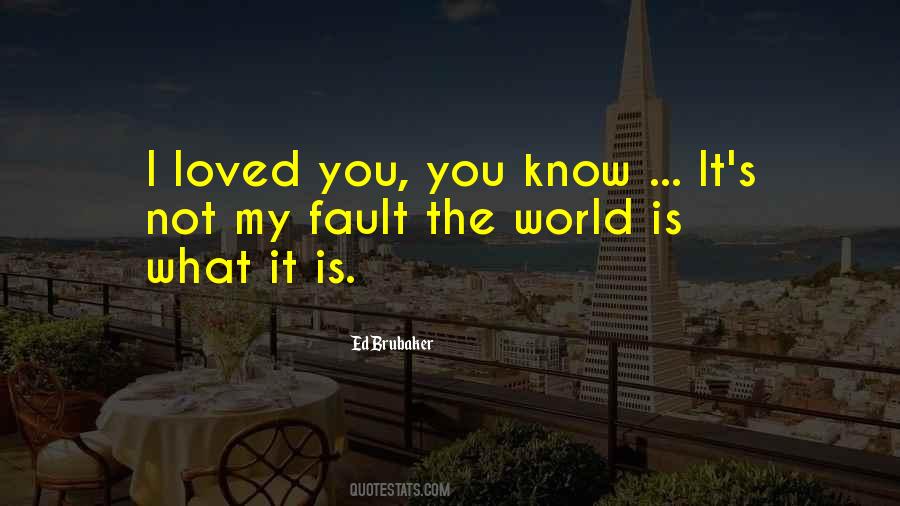 Is Not My Fault Quotes #1774898