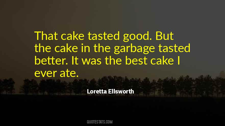 Cake In Quotes #1758729