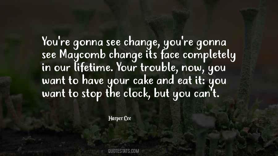 Have Your Cake And Eat It Quotes #837228