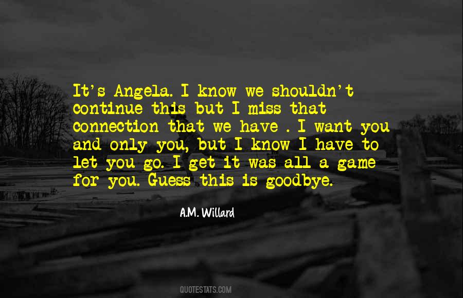 Want To Let You Know Quotes #1753060