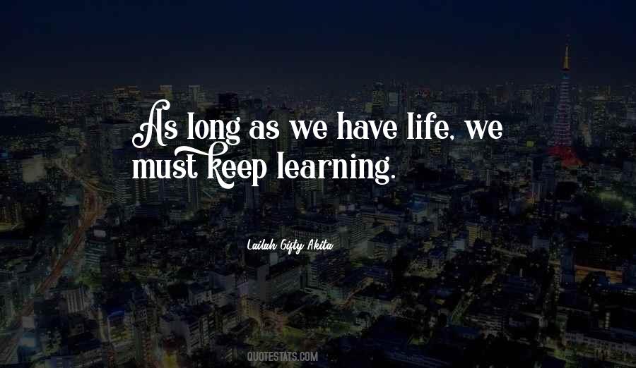 We Keep Learning Quotes #925434