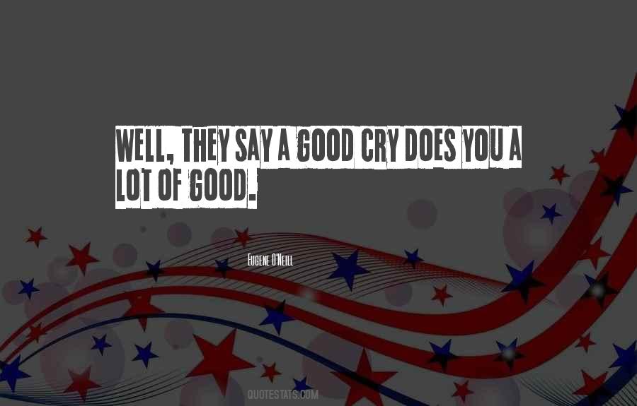 Good Cry Quotes #1201819