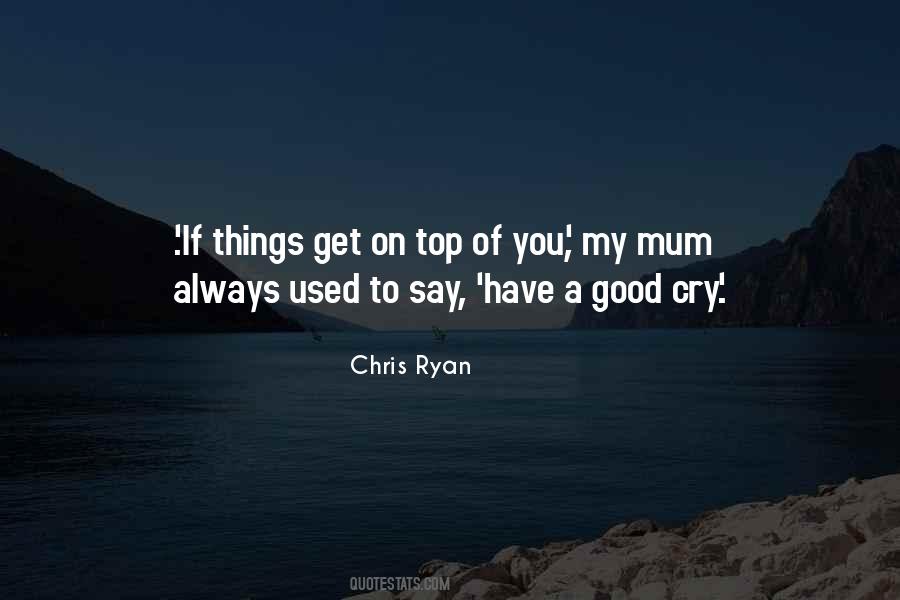 Good Cry Quotes #580561