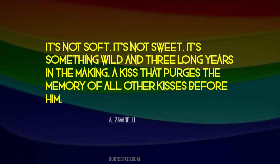 Soft Kiss Quotes #1257866