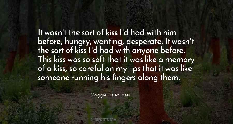 Soft Kiss Quotes #1710637