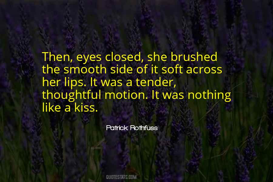 Soft Kiss Quotes #1762740