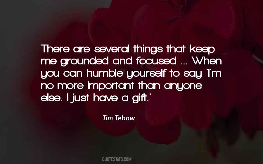 Humble And Focused Quotes #392086