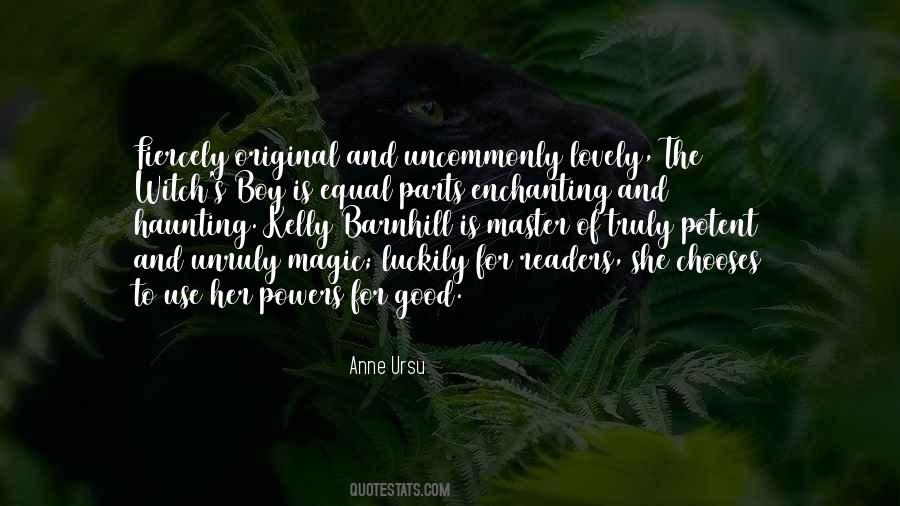 Use Your Powers For Good Quotes #1121072