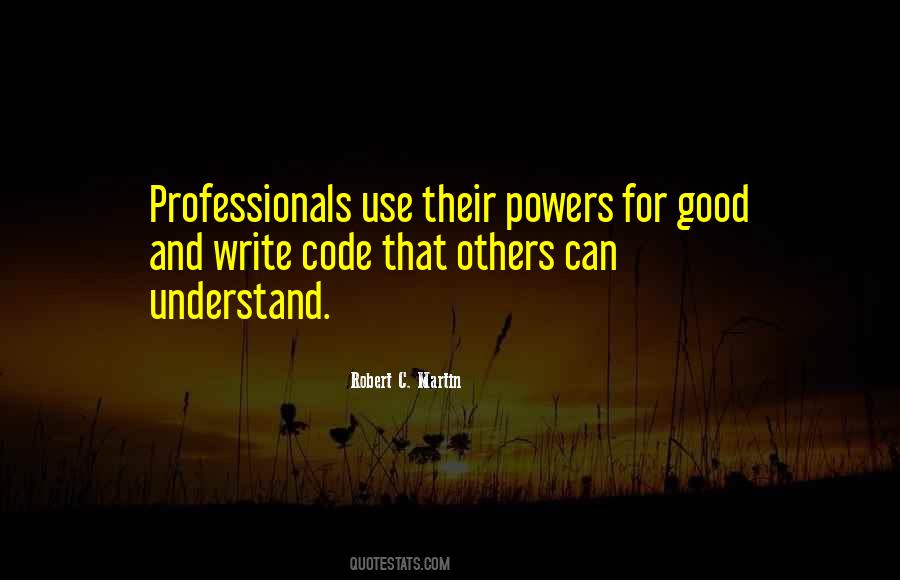 Use Your Powers For Good Quotes #1213053