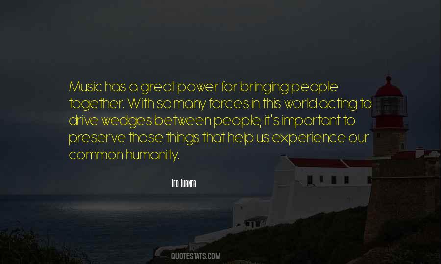 Bringing The World Together Quotes #327419