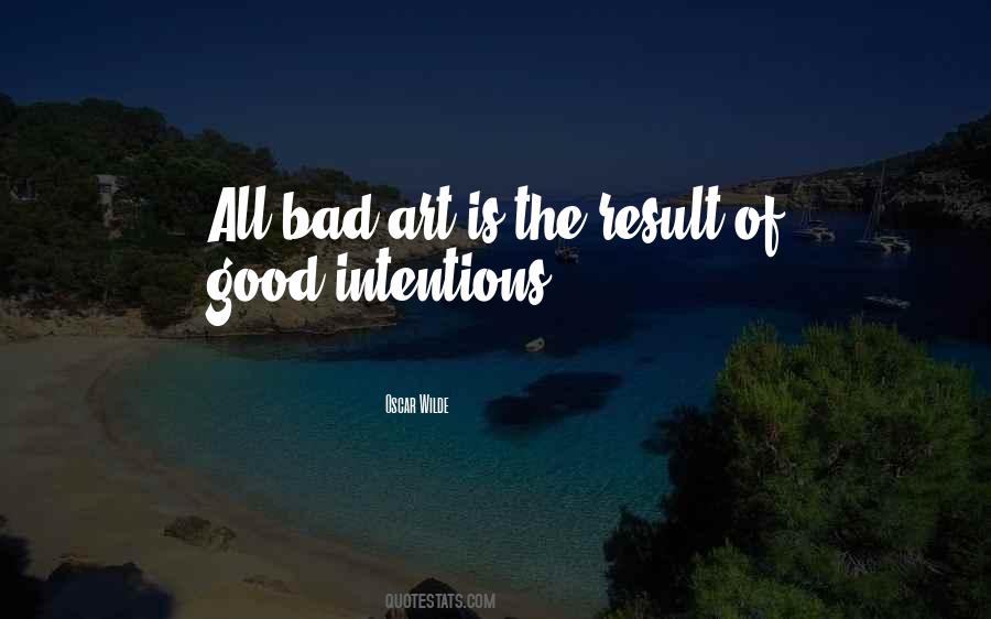 Quotes About Good And Bad Intentions #1046015